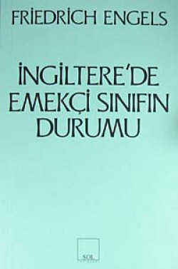 İngiltere'de Emekçi Sınıfın Durumu İngiltere'de Emekçi Sınıfın Durumu