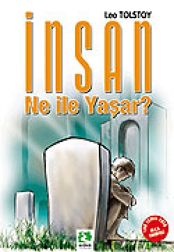 İnsan Ne İle Yaşar?/100 Temel Eser İnsan Ne İle Yaşar?/100 Temel Eser