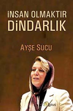 İnsan Olmaktır Dindarlık İnsan Olmaktır Dindarlık