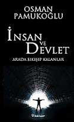 İnsan ve Devlet İnsan ve Devlet
