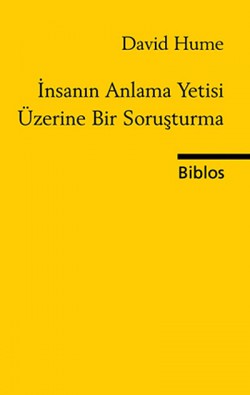 İnsanın Anlama Yetisi Üzerine Bir Soruşturma İnsanın Anlama Yetisi Üzerine Bir Soruşturma