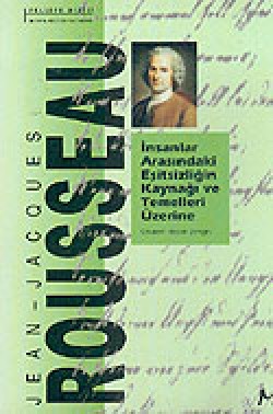 İnsanlar Arasındaki Eşitsizliğin Kaynağı ve Temelleri Üzerine İnsanlar Arasındaki Eşitsizliğin Kaynağı ve Temell