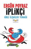 İplikçi Kirli İlişkiler Yumağı