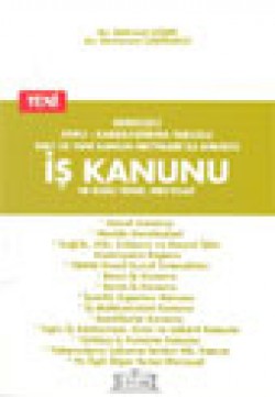 İş Kanunu ve İlgili Temel Mevzuat İş Kanunu ve İlgili Temel Mevzuat