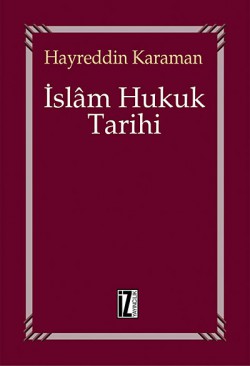 İslam Hukuk Tarihi İslam Hukuk Tarihi