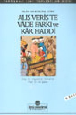 İslam Hukukuna Göre Alışveriş'te Vade Farkı ve Kar Haddi İslam Hukukuna Göre Alışveriş'te Vade Farkı ve Kar