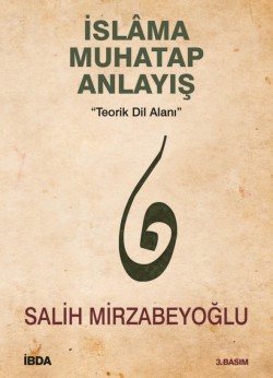 İslama Muhatap Anlayış İslama Muhatap Anlayış
