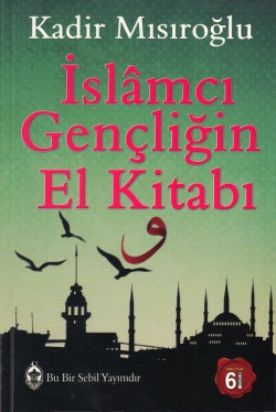 İslamcı Gençliğin El Kitabı İslamcı Gençliğin El Kitabı