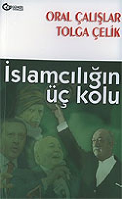 İslamcılığın Üç Kolu İslamcılığın Üç Kolu
