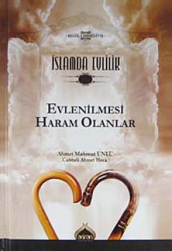 İslamda Evlilik -2 Evlenilmesi Haram Olanlar İslamda Evlilik -2 Evlenilmesi Haram Olanlar