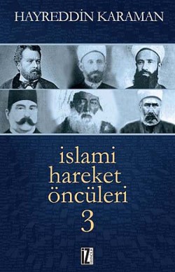 İslami Hareket Öncüleri -3 İslami Hareket Öncüleri -3