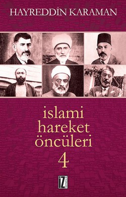 İslami Hareket Öncüleri -4 İslami Hareket Öncüleri -4
