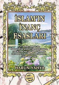 İslam'ın İnanç Esasları İslam'ın İnanç Esasları
