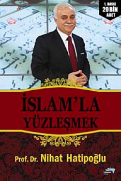 İslam'la Yüzleşmek İslam'la Yüzleşmek