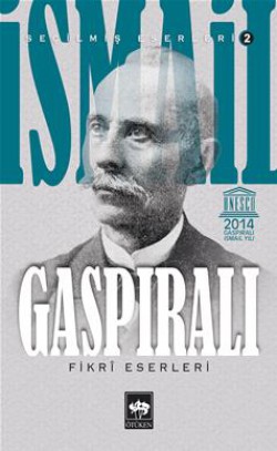 İsmail Gaspıralı / Seçilmiş Eserleri 2/ Fikri Eserleri İsmail Gaspıralı / Seçilmiş Eserleri 2/ Fikri Eser