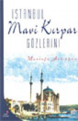 İstanbul Mavi Kırpar Gözlerini İstanbul Mavi Kırpar Gözlerini