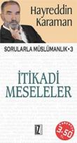 İtikadi Meseleler Sorularla Müslümanlık-3