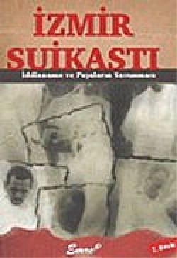 İzmir Suikastı İzmir Suikastı