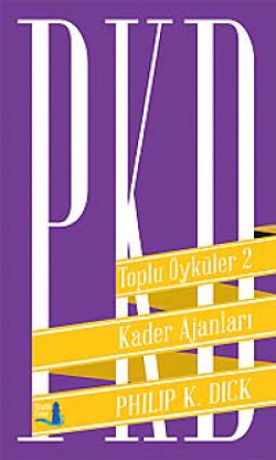 Kader Ajanları / Toplu Öyküler 2 Kader Ajanları / Toplu Öyküler 2