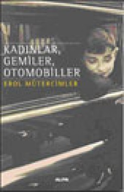 Kadınlar, Gemiler, Otomobiller Kadınlar, Gemiler, Otomobiller