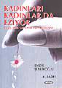 Kadınları Kadınlar da Eziyor Kadınları Kadınlar da Eziyor