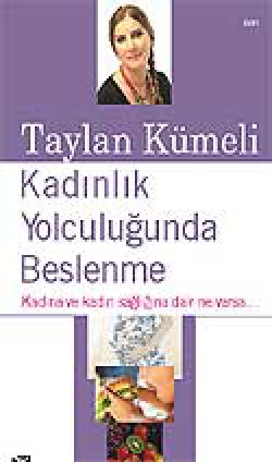 Kadınlık Yolculuğunda Beslenme Kadınlık Yolculuğunda Beslenme