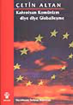 Kahrolsun Komünizm diye diye Globalleşme Kahrolsun Komünizm diye diye Globalleşme