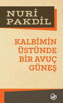 Kalbimin Üstünde Bir Avuç Güneş Kalbimin Üstünde Bir Avuç Güneş