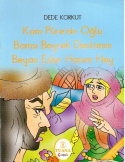 Kam Püre'nin Oğlu Bamsi Beyrek Destanını Beyan Eder Hanım Hey Kam Püre'nin Oğlu Bamsi Beyrek Destanını Beyan Ede