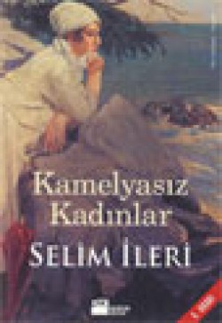 Kamelyasız Kadınlar Kamelyasız Kadınlar