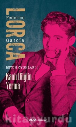 Kanlı Düğün Yerma / Bütün Oyunları 1 Kanlı Düğün Yerma / Bütün Oyunları 1