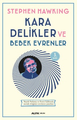 Kara Delikler ve Bebek Evrenler Kara Delikler ve Bebek Evrenler