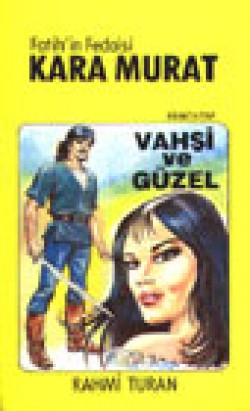 Kara Murat 1 Vahşi ve Güzel Kara Murat 1 Vahşi ve Güzel
