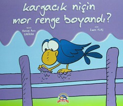 Kargacık Niçin Mor Renge Boyandı? Kargacık Niçin Mor Renge Boyandı?