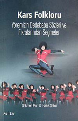 Kars Folkloru Yöremizin Dedebaba Sözleri ve Fıkralarından Seçmeler Kars Folkloru Yöremizin Dedebaba Sözleri ve Fıkra
