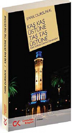 Kaş Kaş Üstüne Taş Taş Üstüne Kent Kültürü Üzerine Denemeler Kaş Kaş Üstüne Taş Taş Üstüne Kent Kültürü Üzerin
