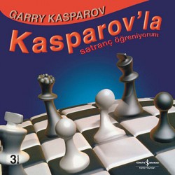 Kasparov'la Satranç Öğreniyorum Kasparov'la Satranç Öğreniyorum