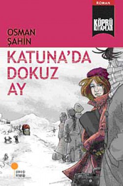 Katuna'da Dokuz Ay / Köprü Kitaplar Katuna'da Dokuz Ay / Köprü Kitaplar