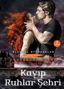 Kayıp Ruhlar Şehri Ölümcül Oyuncaklar 5. Kitap Kayıp Ruhlar Şehri Ölümcül Oyuncaklar 5. Kitap