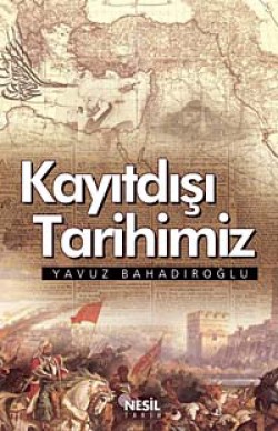 Kayıtdışı Tarihimiz Kayıtdışı Tarihimiz