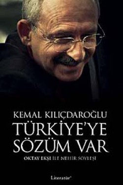 Kemal Kılıçdaroğlu:Türkiye'ye Sözüm Var Kemal Kılıçdaroğlu:Türkiye'ye Sözüm Var