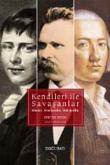 Kendileri ile Savaşanlar Kleist - Nietzsche - Hölderlin