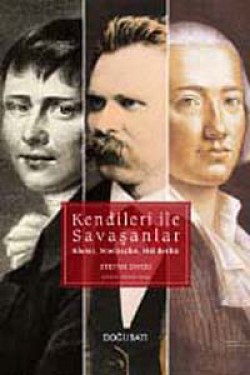 Kendileri ile Savaşanlar Kleist - Nietzsche - Hölderlin Kendileri ile Savaşanlar Kleist - Nietzsche - Höl