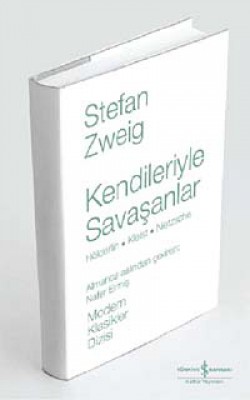 Kendileriyle Savaşanlar Hölderlin - Kleist - Nietz