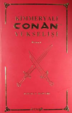 Kimmeryalı Conan'ın Yükselişi Bölüm 1 Kimmeryalı Conan'ın Yükselişi Bölüm 1