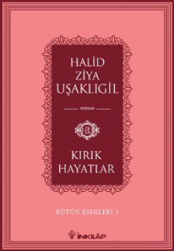 Kırık Hayatlar / Bütün Eserleri 3 Kırık Hayatlar / Bütün Eserleri 3