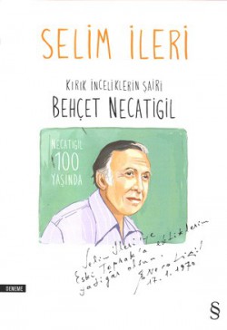 Kırık İnceliklerin Şairi Behçet Necatigil Kırık İnceliklerin Şairi Behçet Necatigil