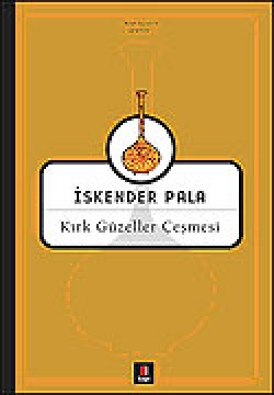 Kırk Güzeller Çeşmesi Kırk Güzeller Çeşmesi