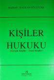Kişiler Hukuku (Gerçek Kişiler-Tüzel Kişiler)