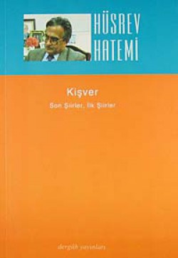 Kişver Son şiirler, İlk Şiirler Kişver Son şiirler, İlk Şiirler